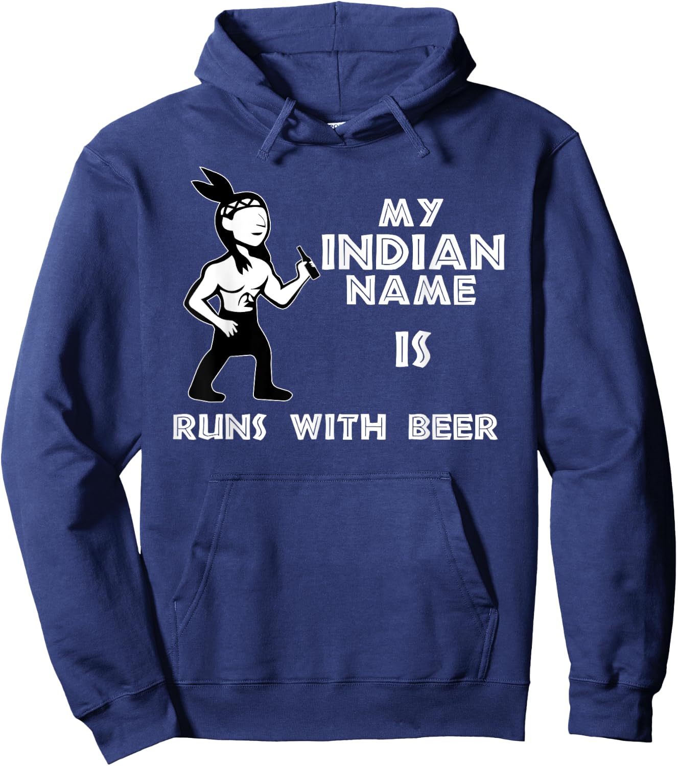 Cool Hilarious My Indian Name Is Runs With Beer Shirt Gift Hoodie - Hoodie | Navy
