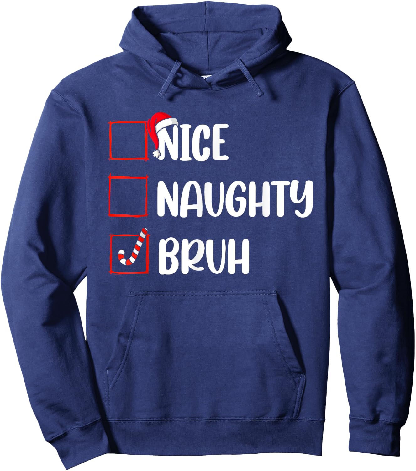 Christmas Nice Naughty Bruh Funny Xmas List Women Men Kids Hoodie - Hoodie | Navy