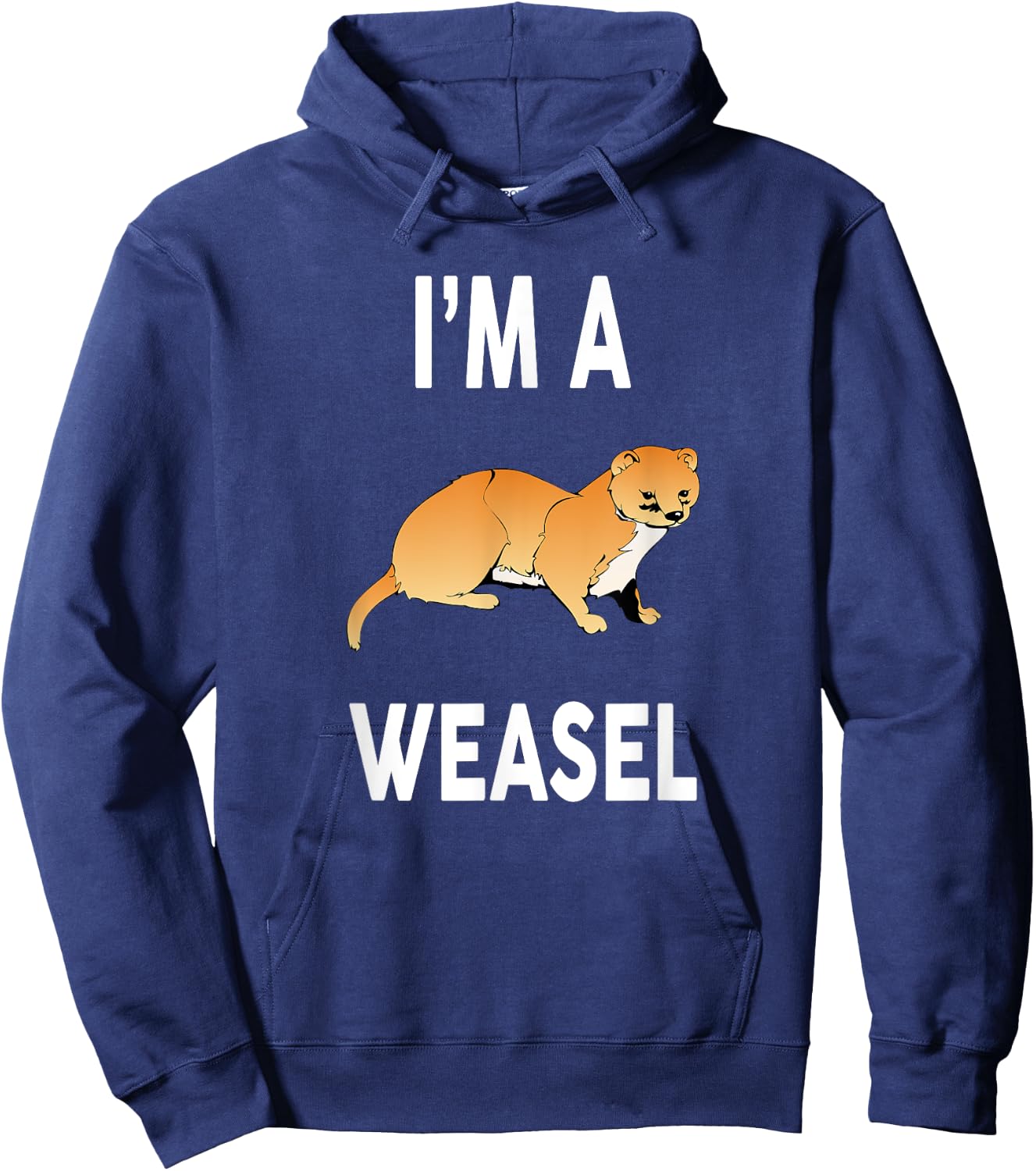 I'm A WEASEL Funny WEASEL Hoodie - Hoodie | Navy