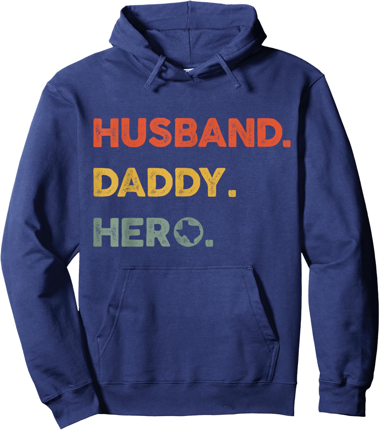 Husband daddy hero Proud Texas Map dad father's day Hoodie - Hoodie | Navy