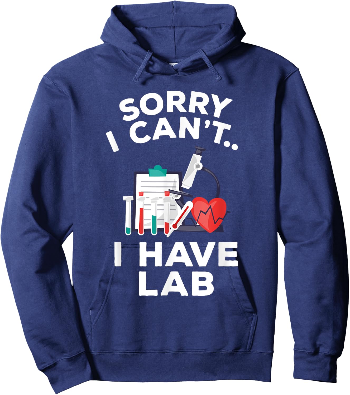 Funny Medical School Pre Med Student Gift Shirt I Have Lab Hoodie - Hoodie | Navy