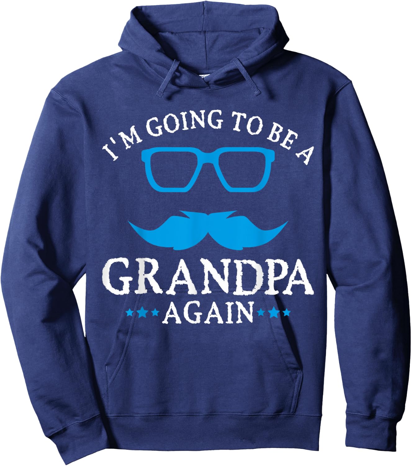 I'm going to be a Grandpa Again Grandpa T Shirt Gift Hoodie - Hoodie | Navy