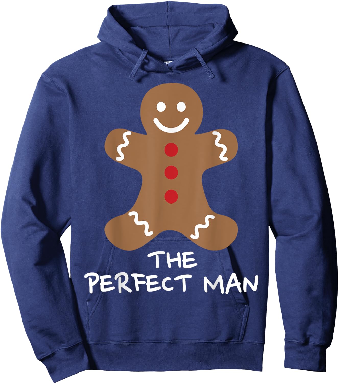 The Perfect Man Gingerbread Funny Christmas Xmas Hoodie - Hoodie | Navy