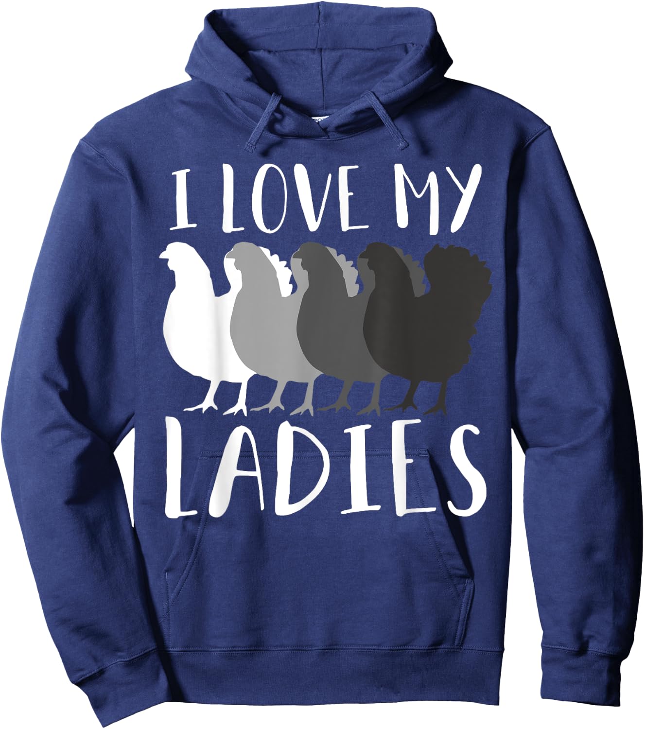 I Love My Ladies Chicken Chicks Chicken Lover Breeder Farmer Hoodie - Hoodie | Navy