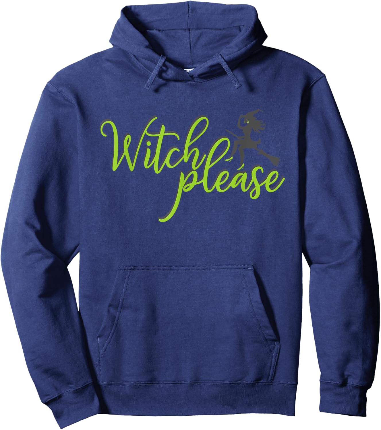 Witch Please T Shirt Good Bad Witches Funny Halloween Party Hoodie - Hoodie | Navy