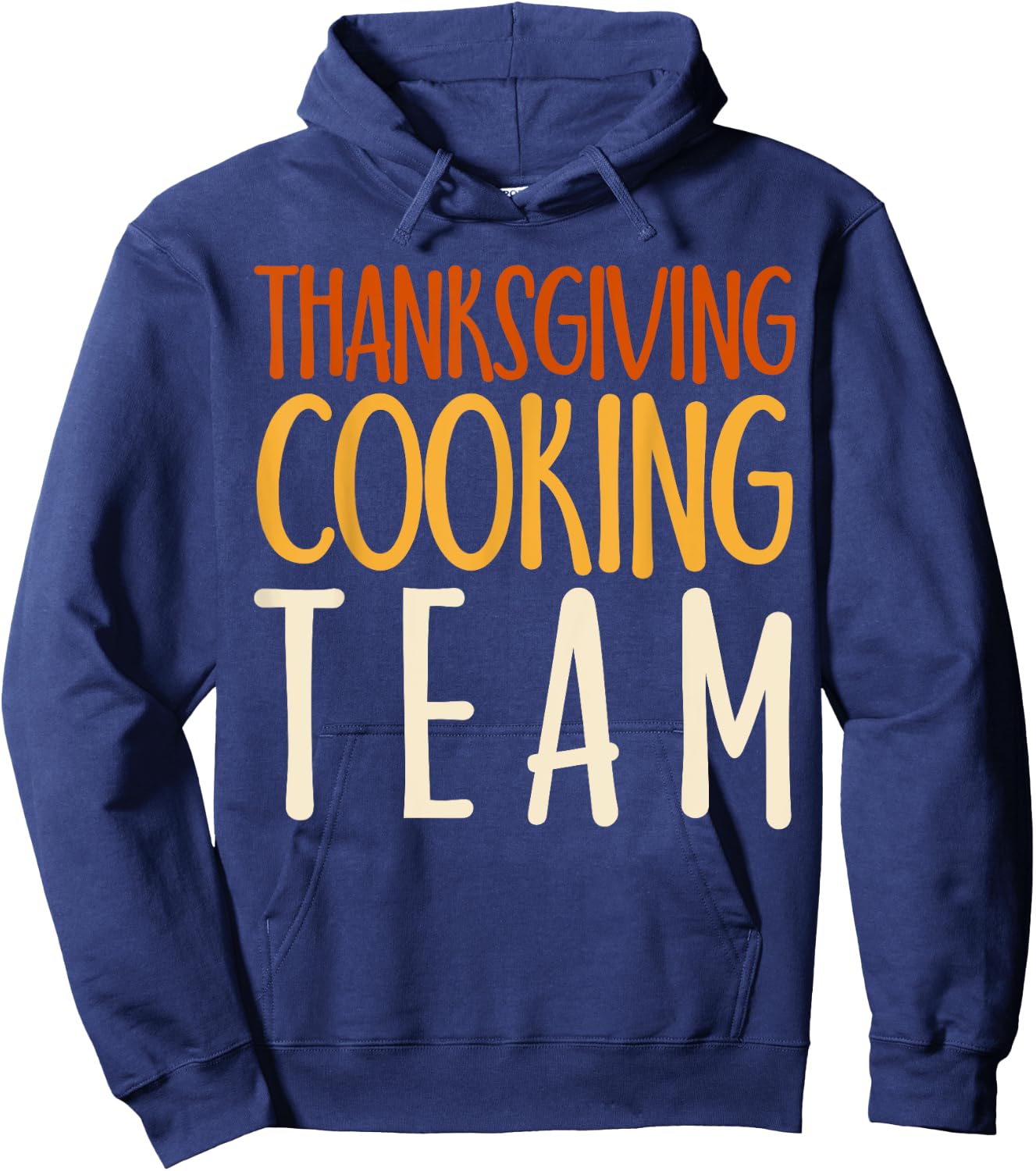 Thanksgiving Dinner Cooking Team Gift Costume Leg Turkey Day Hoodie - Hoodie | Navy