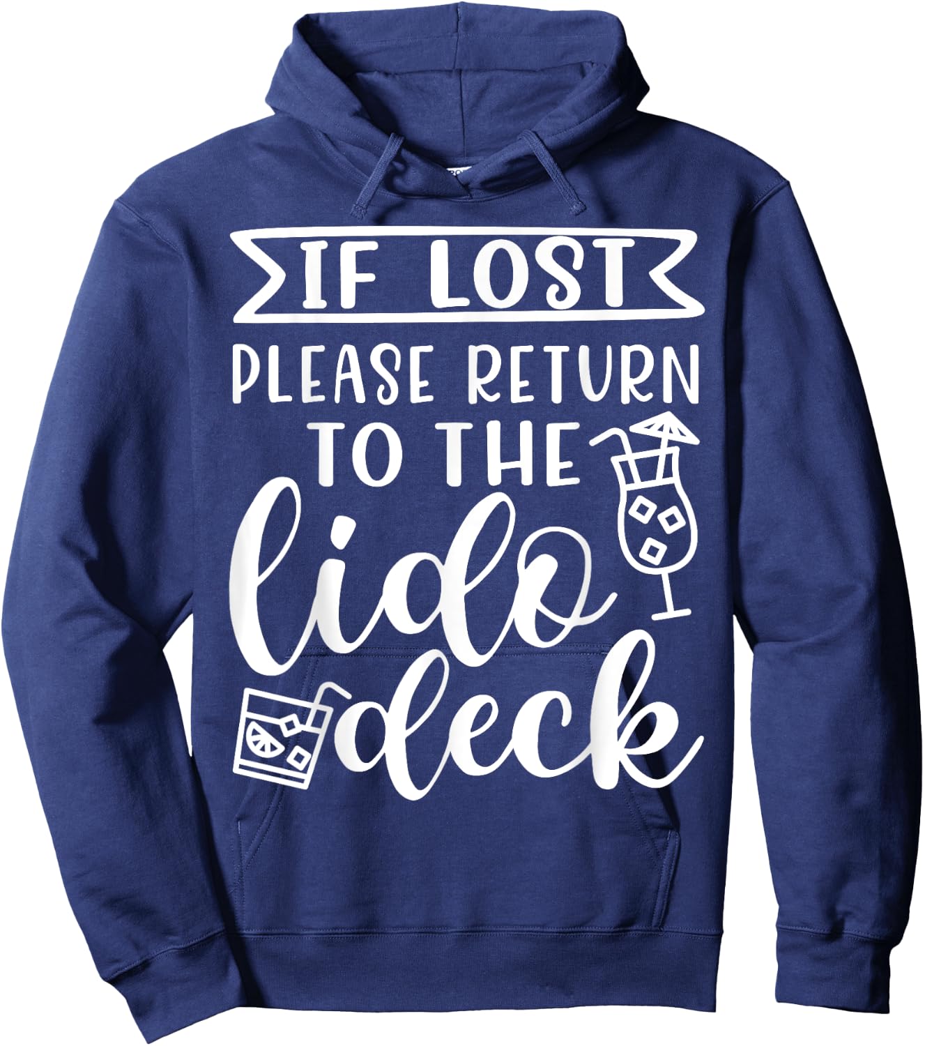 If Lost Please Return To Lido Deck Cruise Vacation Funny Hoodie - Hoodie | Navy