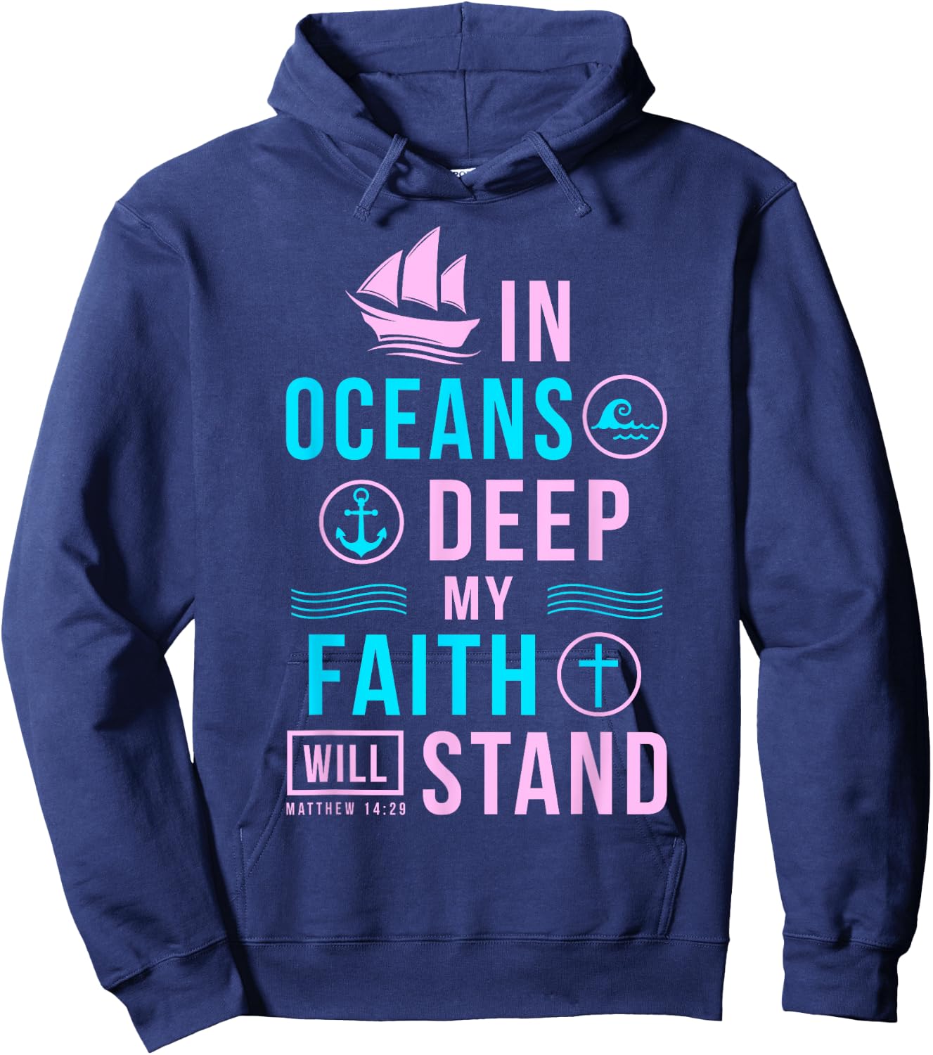 Christian Gifts In Oceans Deep My Faith Will Stand Hoodie - Hoodie | Navy