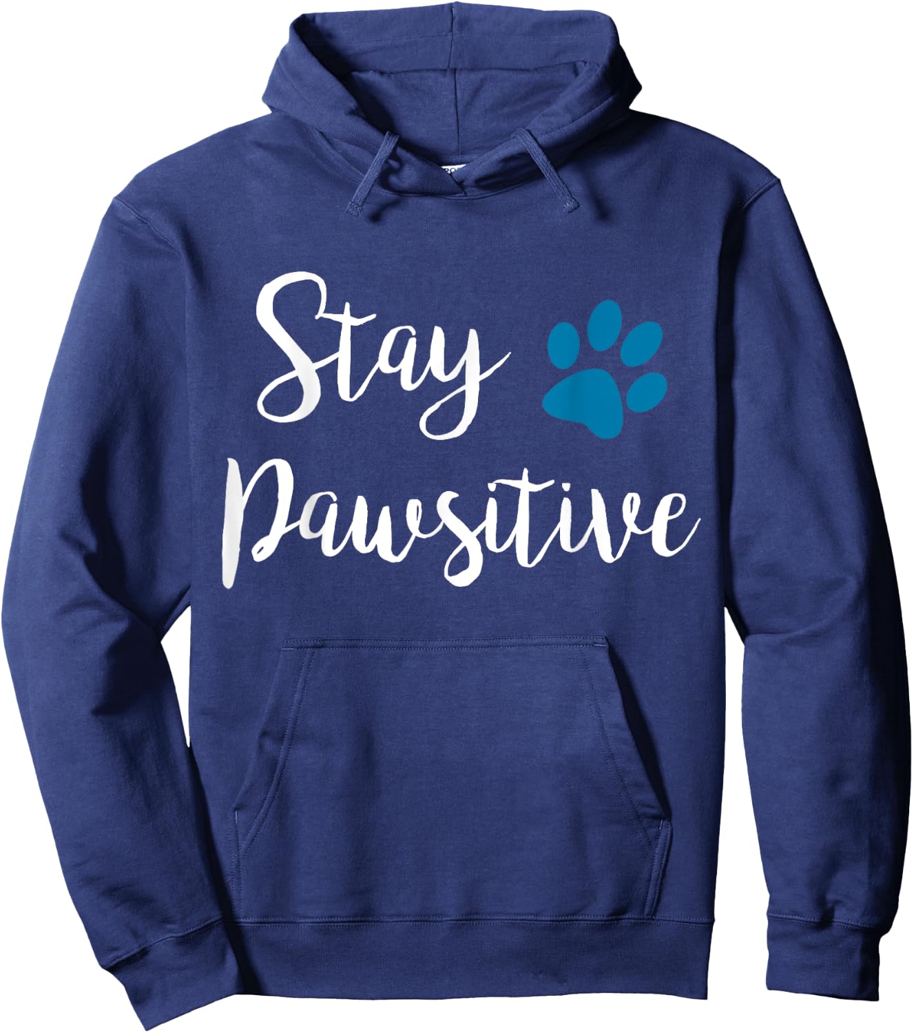 Stay Pawsitive Cute Kitty Puppy Paw Pet Cat Owner Dog Lover Men Women Girls Kids Hoodie - Hoodie | Navy