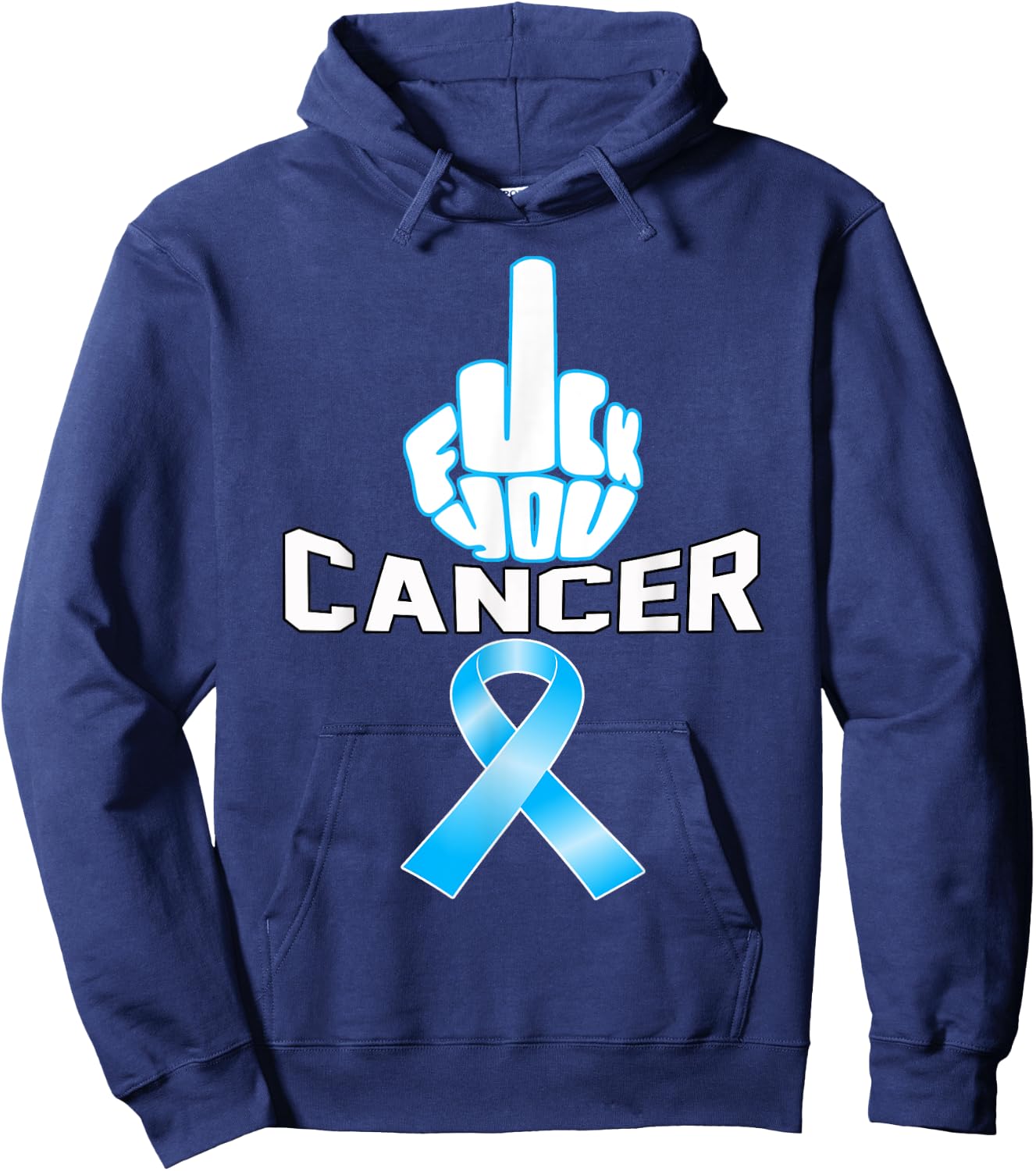 Fuck You cancer sucks Blue ribbon Prostate awareness t shirt Hoodie - Hoodie | Navy