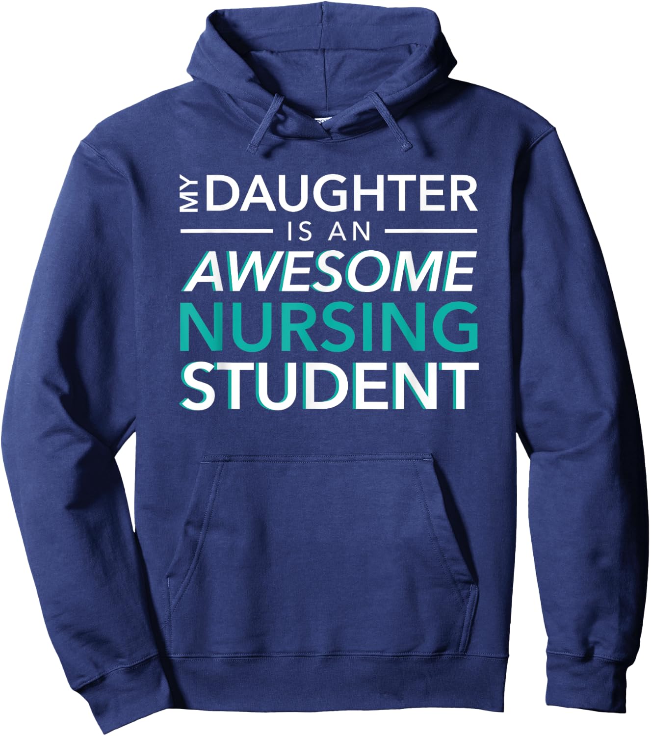 My Daughter an Awesome Nursing Student mom dad nurse Hoodie - Hoodie | Navy