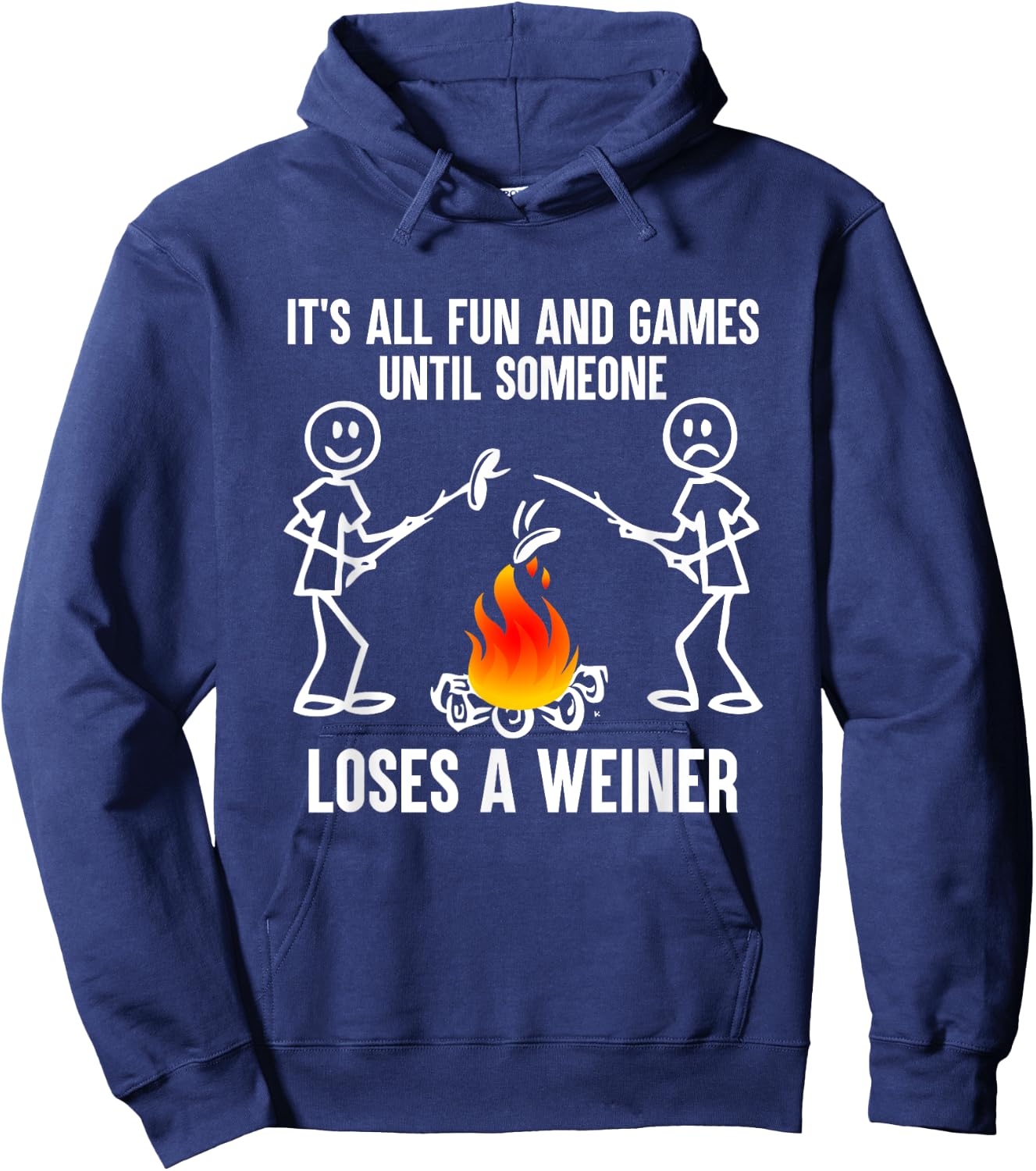 Its All Fun And Games Until Someone Loses A Weiner Hoodie - Hoodie | Navy