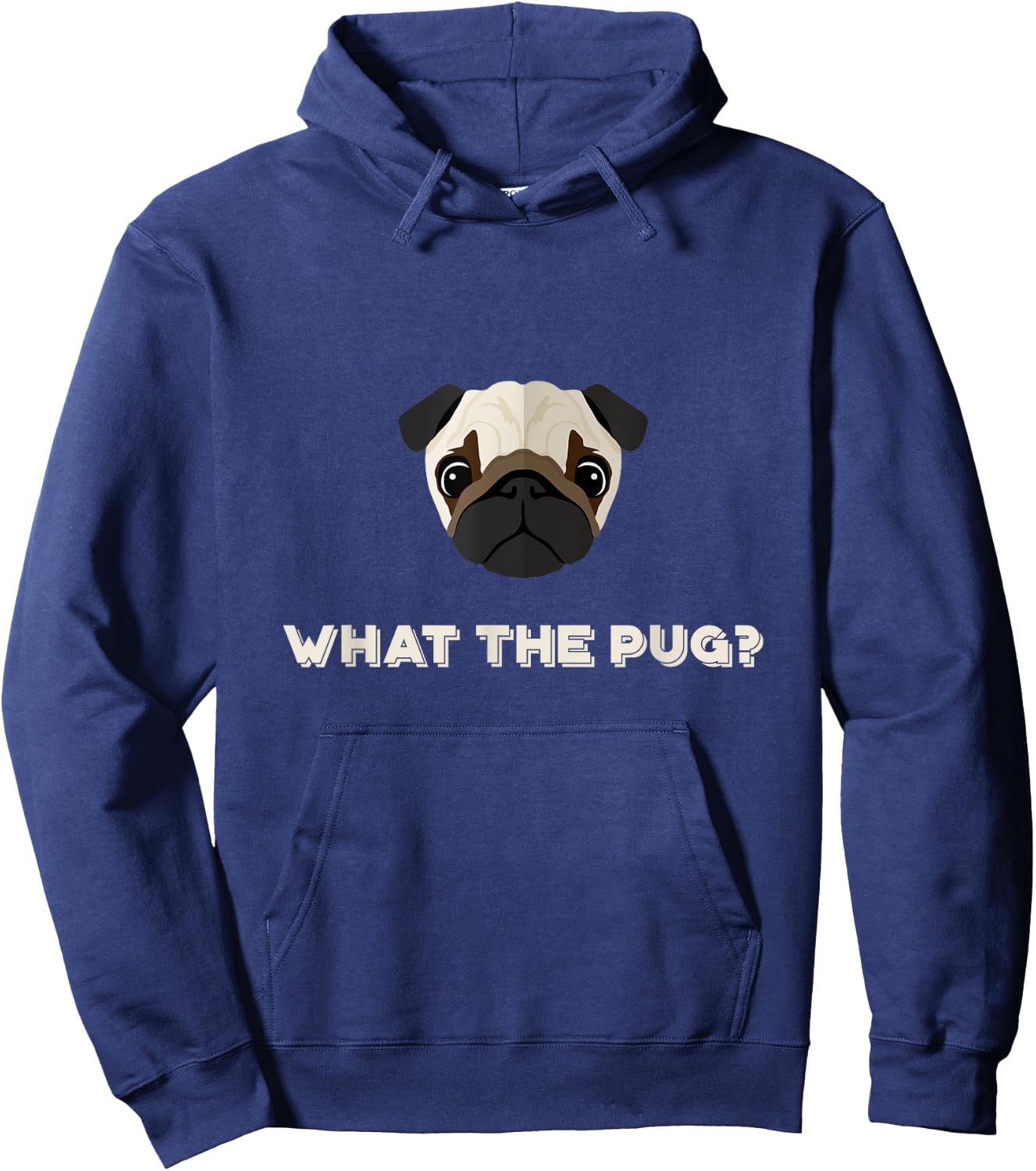 What the Pug | Funny Dog Pun Hoodie - Hoodie | Navy