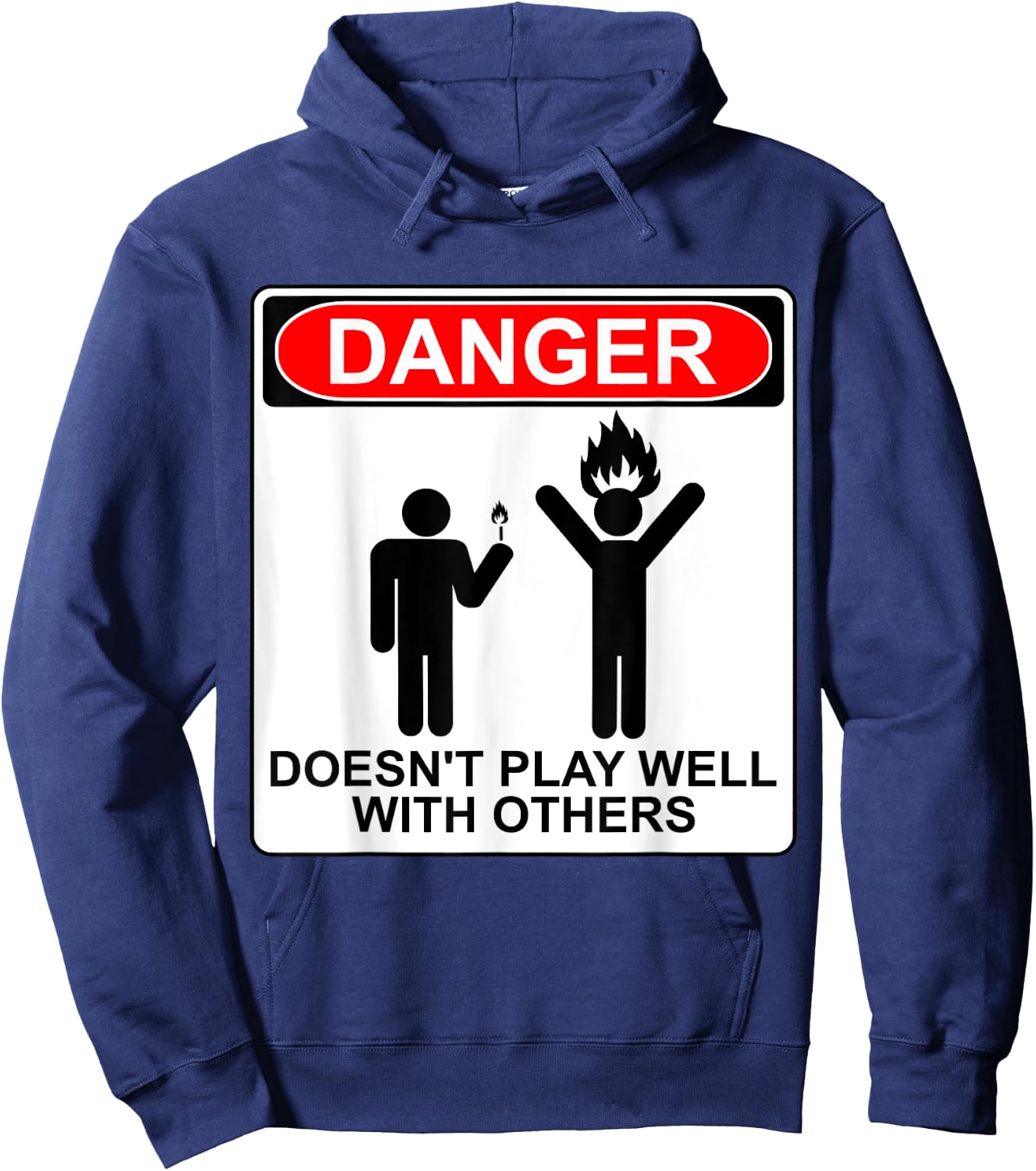 Danger Doesn't Play Well With Others Funny AntiSocial Design Hoodie - Hoodie | Navy