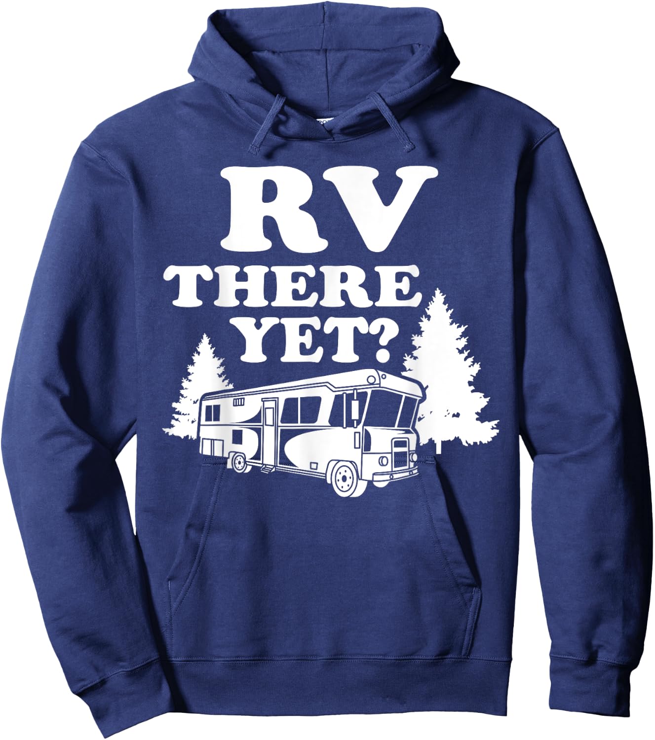 RV There Yet Shirt | Cute I Love Camping Gift Hoodie - Hoodie | Navy