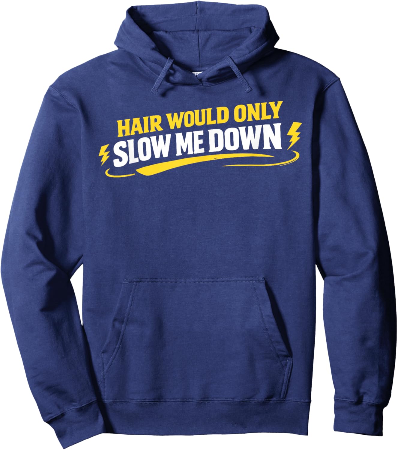 Hair Would Only Slow Me Down Funny Running Hoodie - Hoodie | Navy