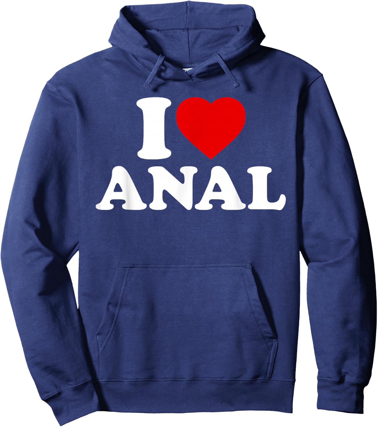 Funny I Love Anal Hoodie - Hoodie | Navy