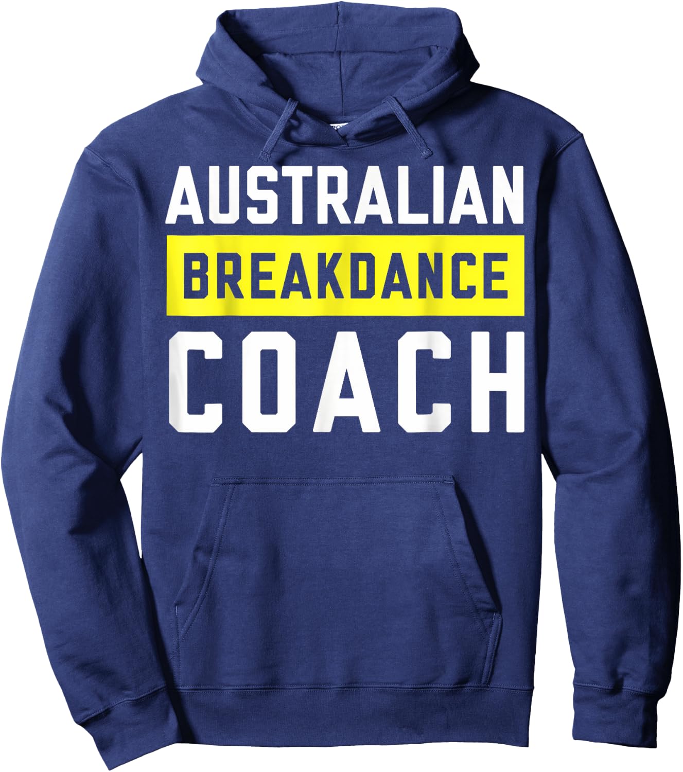 Australian Breakdancing Costume Coach Break Dancer Matching Hoodie - Hoodie | Navy