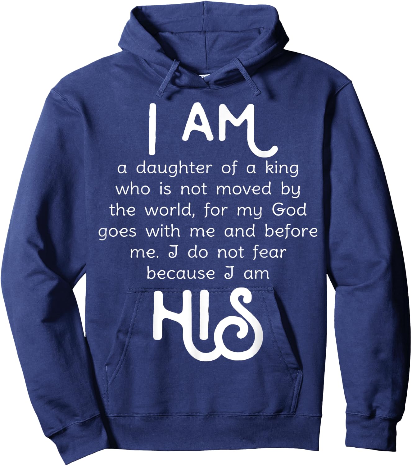 I am His, Daughter of a King Shirt Girls I do not fear Hoodie - Hoodie | Navy