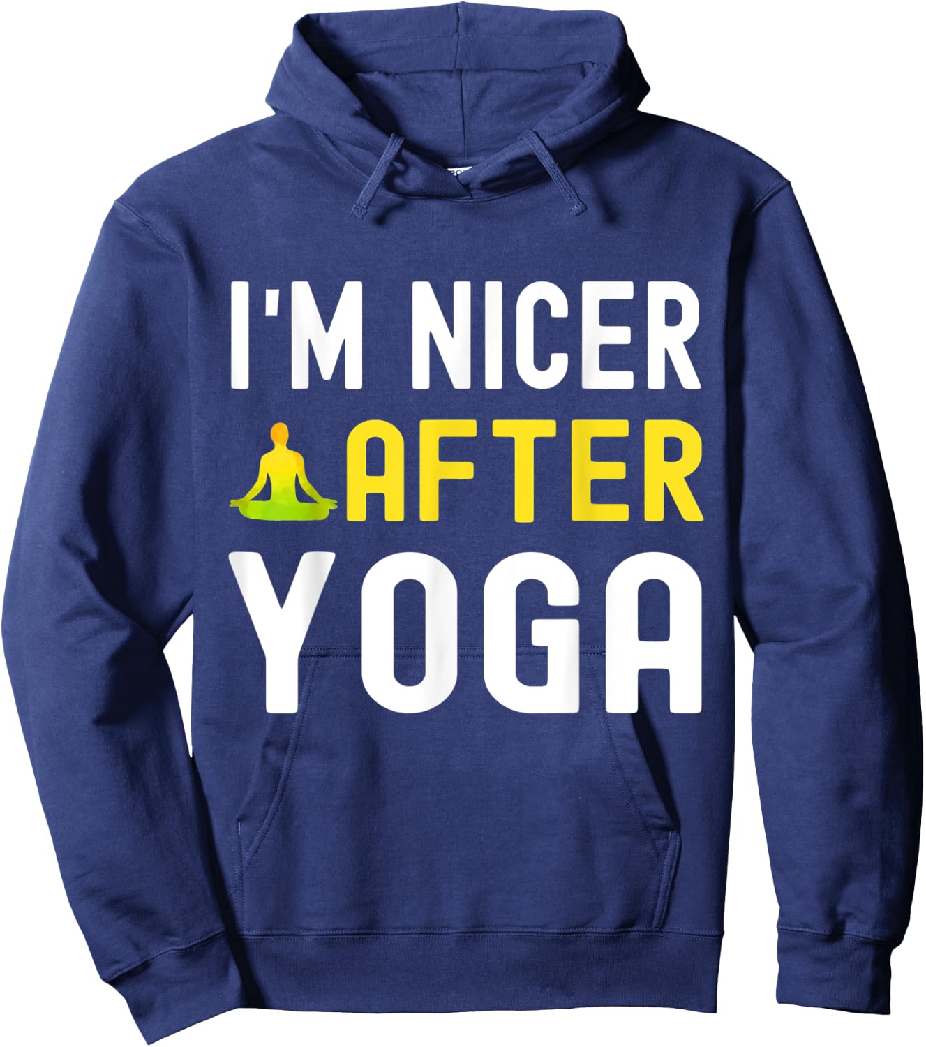 I'm Nicer After Yoga Shirt for Yoga Lovers Hoodie - Hoodie | Navy