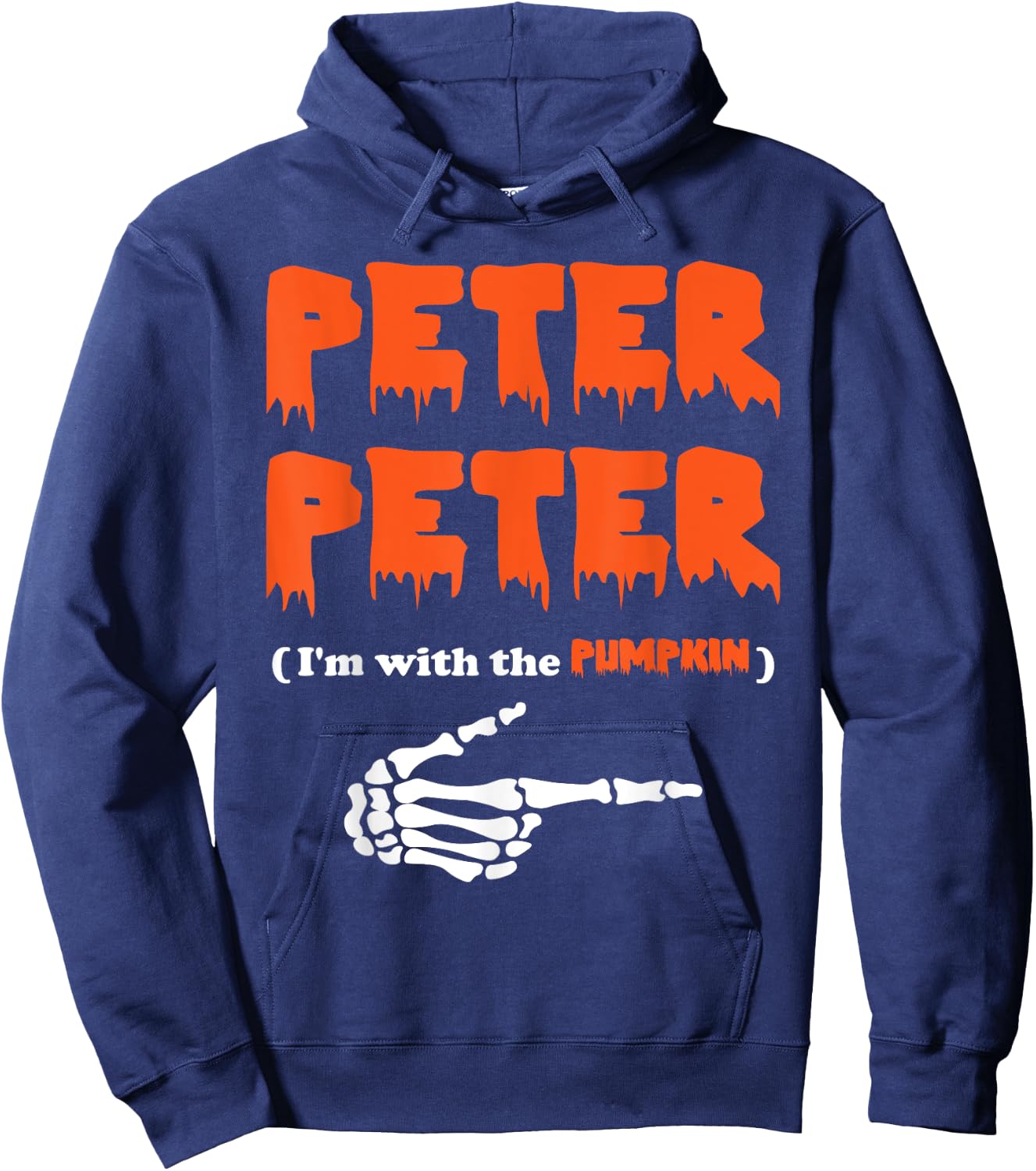 Peter Peter i'm with the pumpkin, Halloween costume Hoodie - Hoodie | Navy