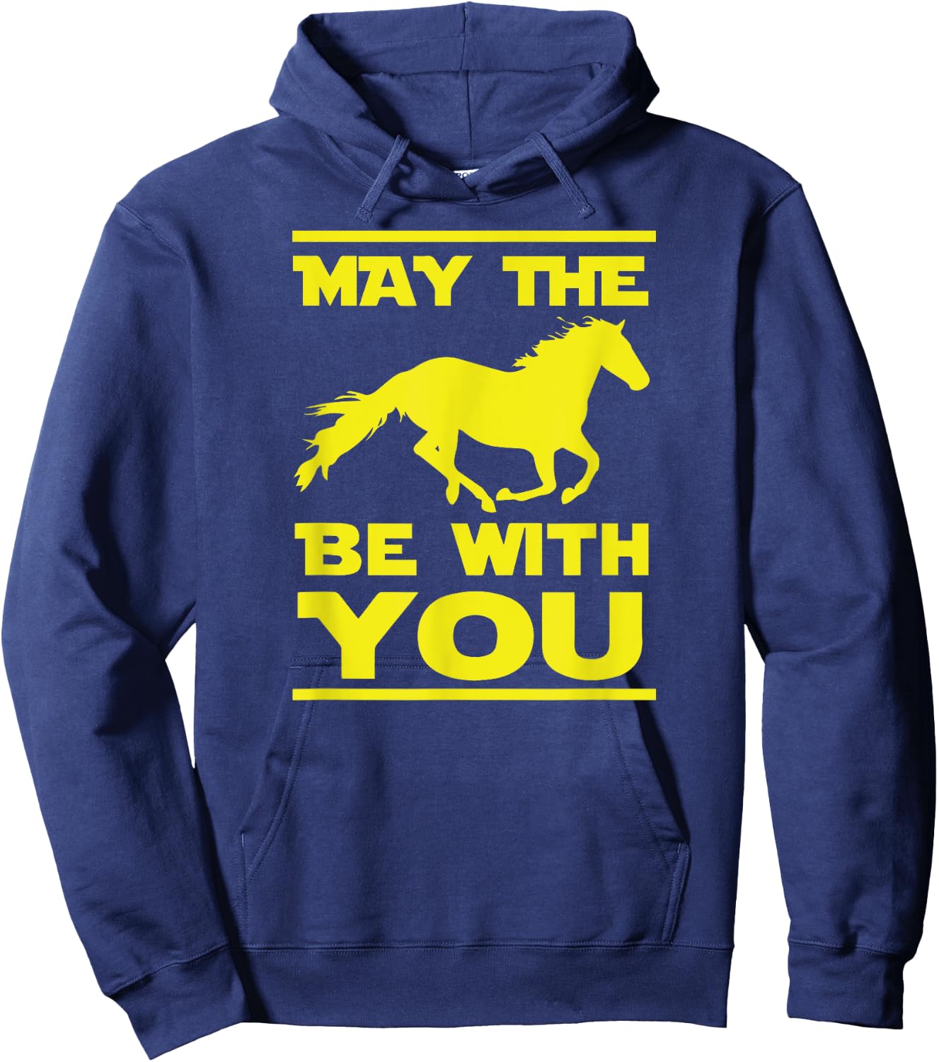 May The Horse Be With U You, Funny Sci Fi Horse Riding Hoodie - Hoodie | Navy