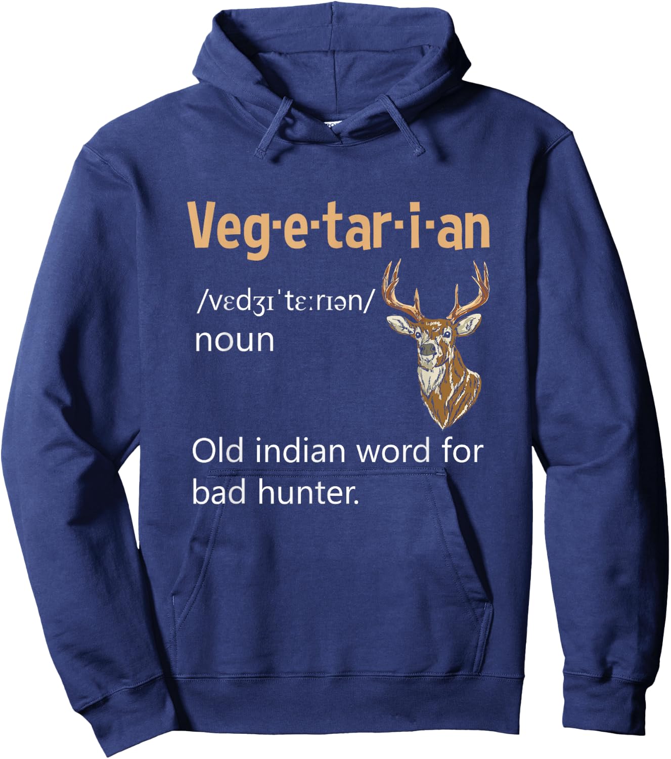 Vegetarian Definition Deer Hunter Anti Veganism Non-Vegan Hoodie - Hoodie | Navy