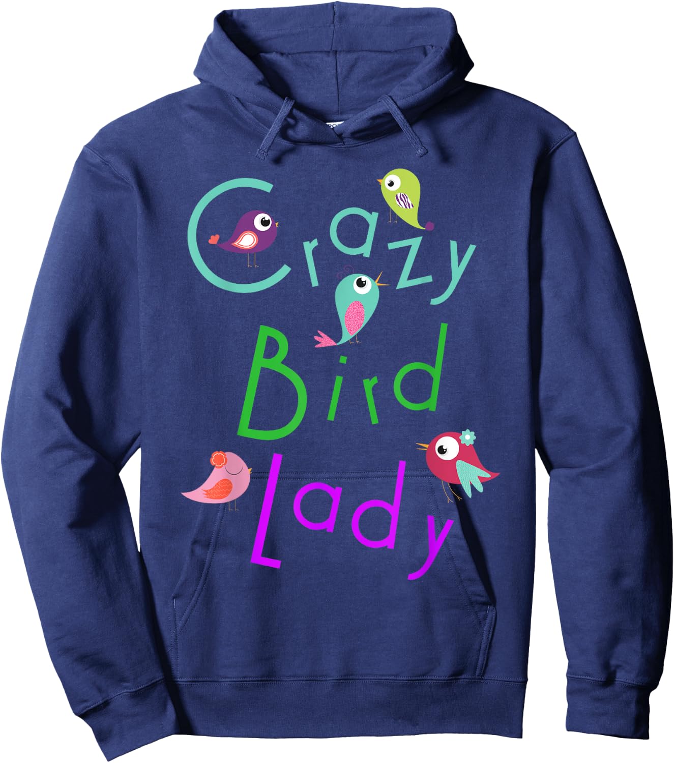 Crazy Bird Lady Awesome Pets Lovers Novelty Hoodie - Hoodie | Navy