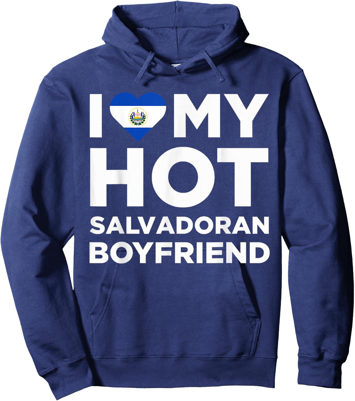 I Love My Hot El Salvadoran Boyfriend Cute El Salvador Native Relationship Hoodie - Hoodie | Navy