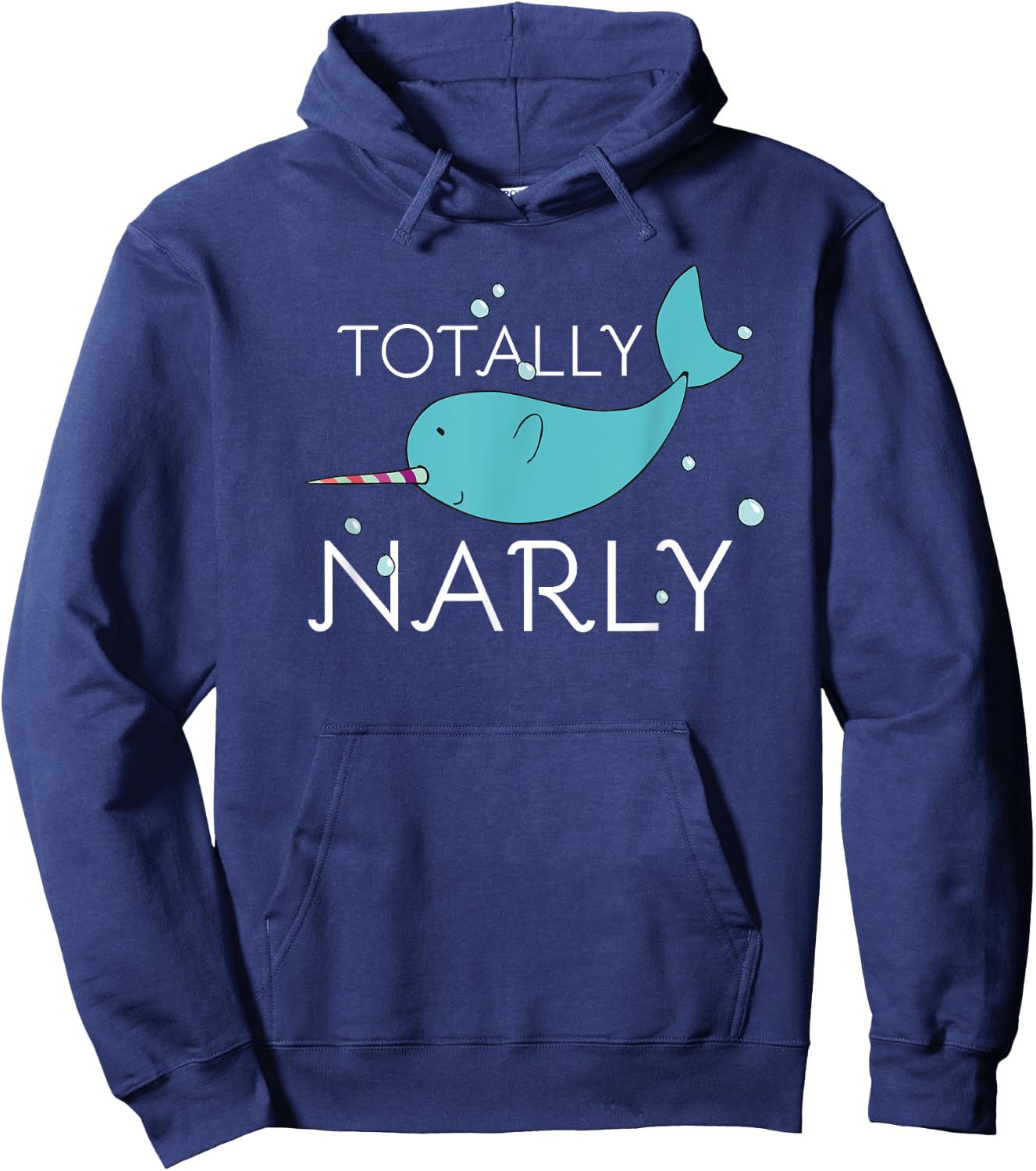 Totally Narly Funny Narwhal Shirt for Girls and Women Hoodie - Hoodie | Navy