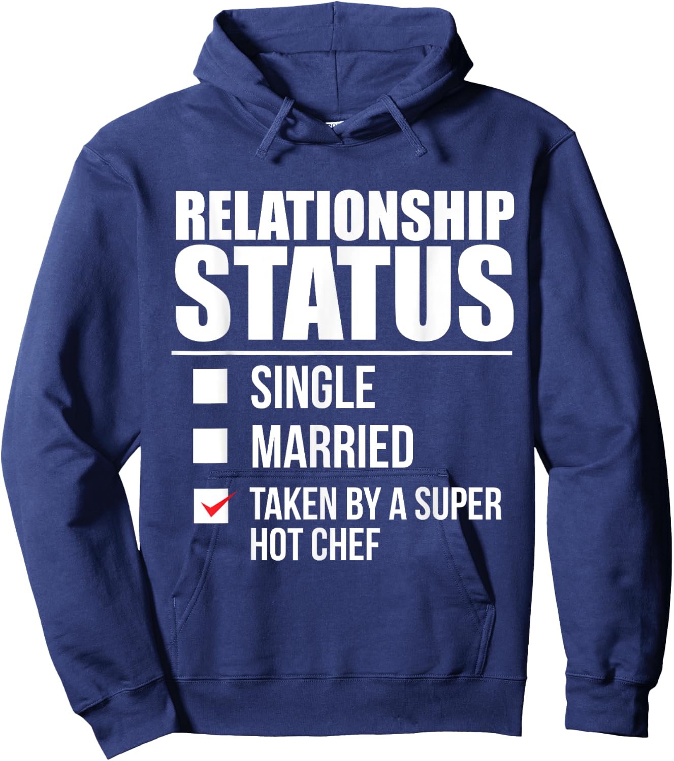 Relationship Status Taken by Super Hot Chef Valentine's Day Hoodie - Hoodie | Navy
