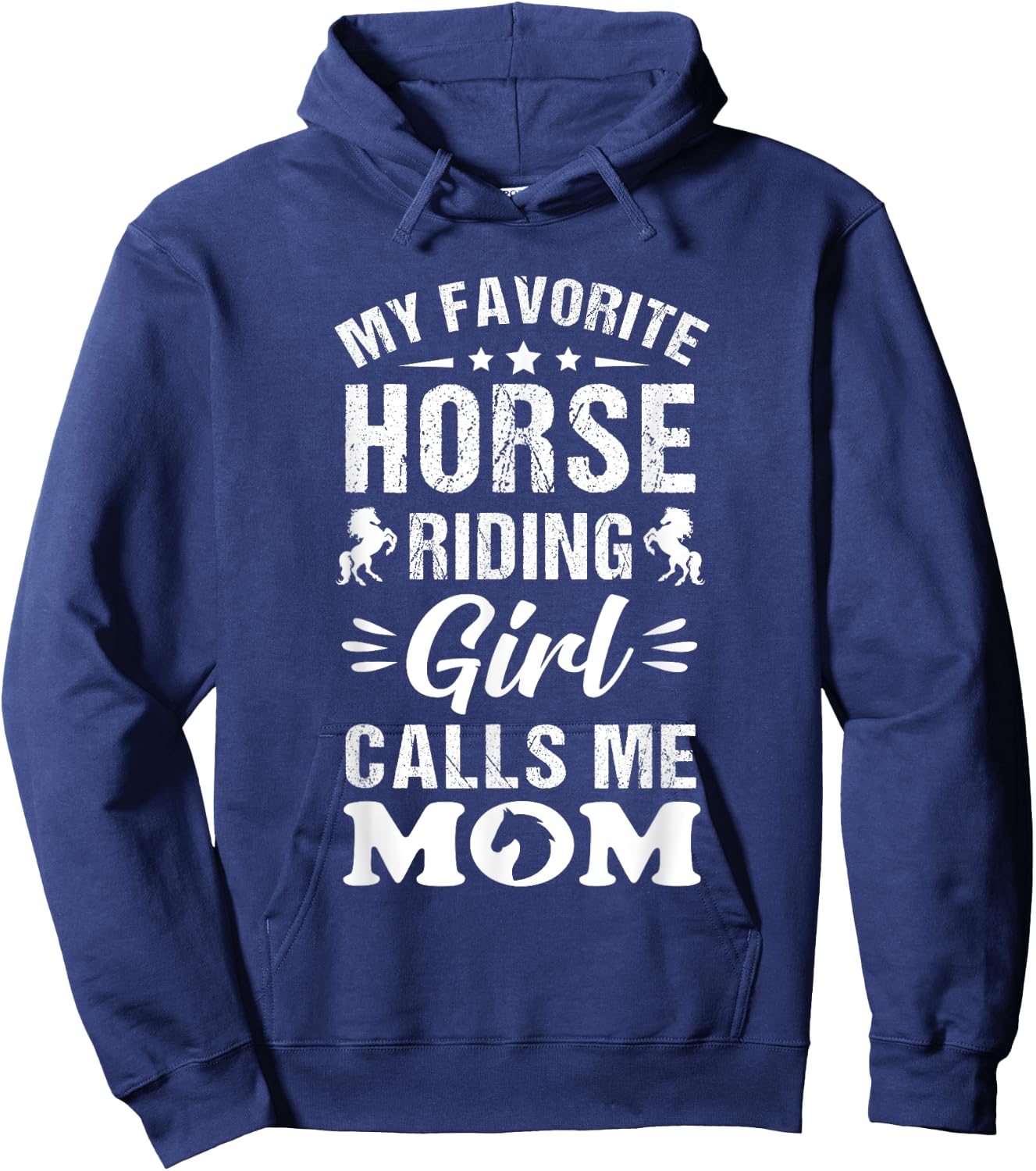 Horse Riding Mom My Favorite Horse Riding Girl Calls Me Mom Hoodie - Hoodie | Navy