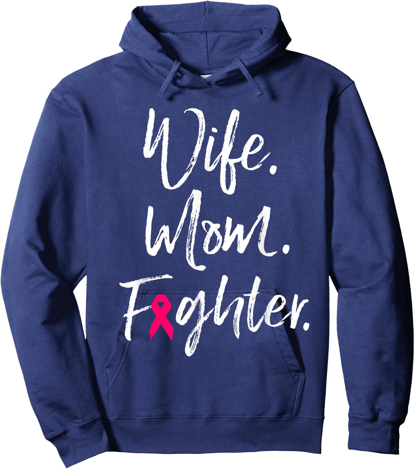 Wife Mom Fighter Breast Cancer Awareness Warrior Gift Hoodie - Hoodie | Navy