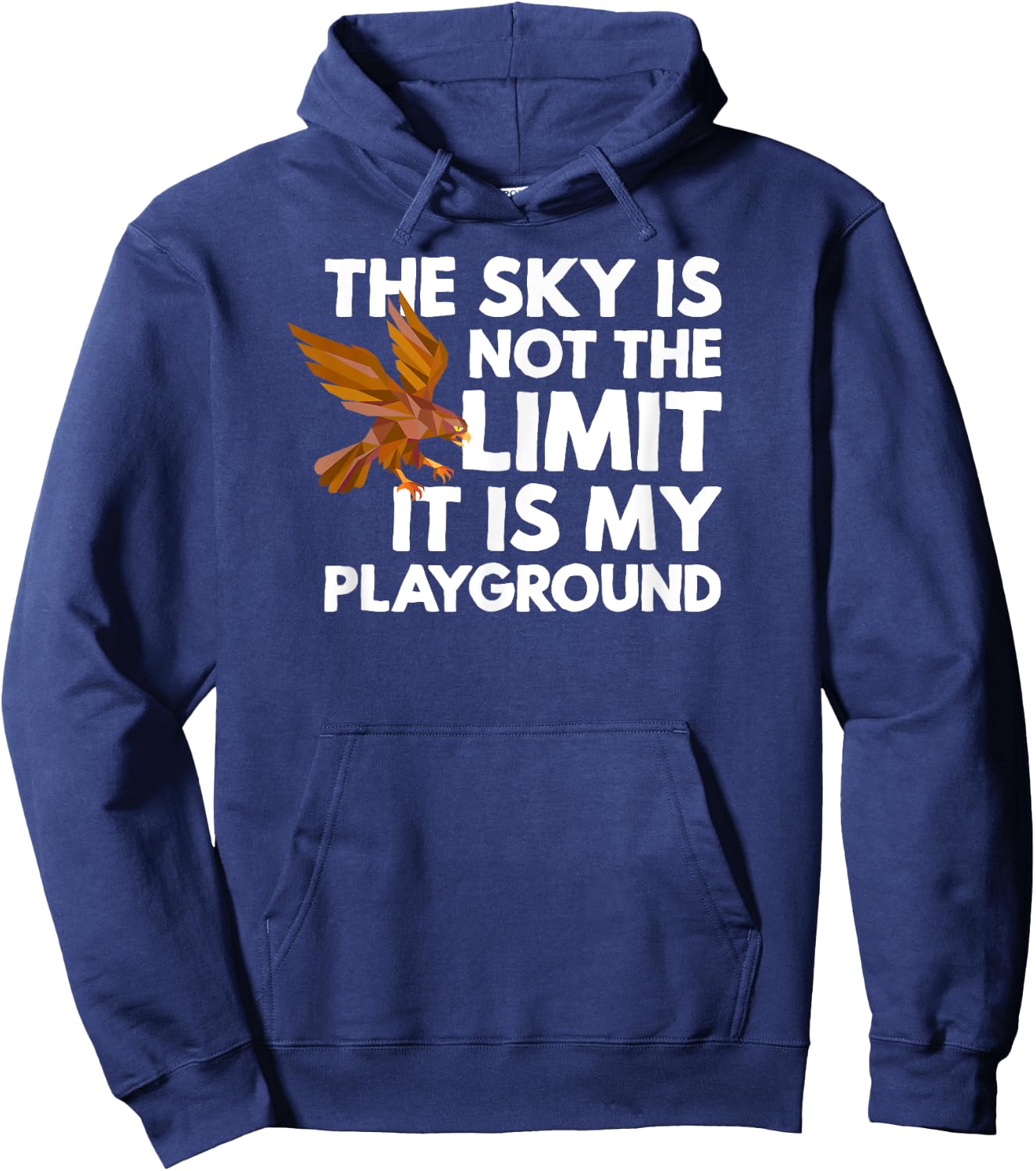 The Sky Is Not The Limit It Is My Playground - Falconry Hawk Hoodie - Hoodie | Navy