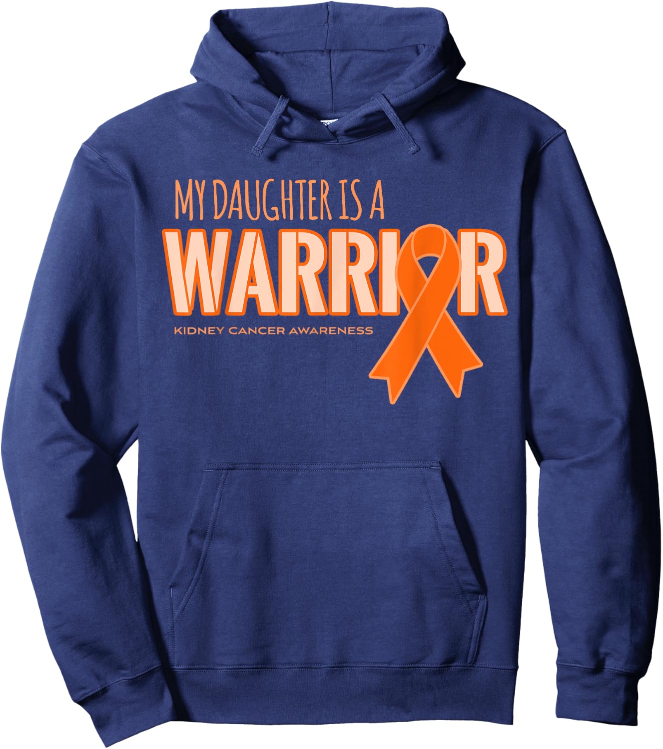 My Daughter is a Warrior Kidney Cancer Awareness Shirts Hoodie - Hoodie | Navy