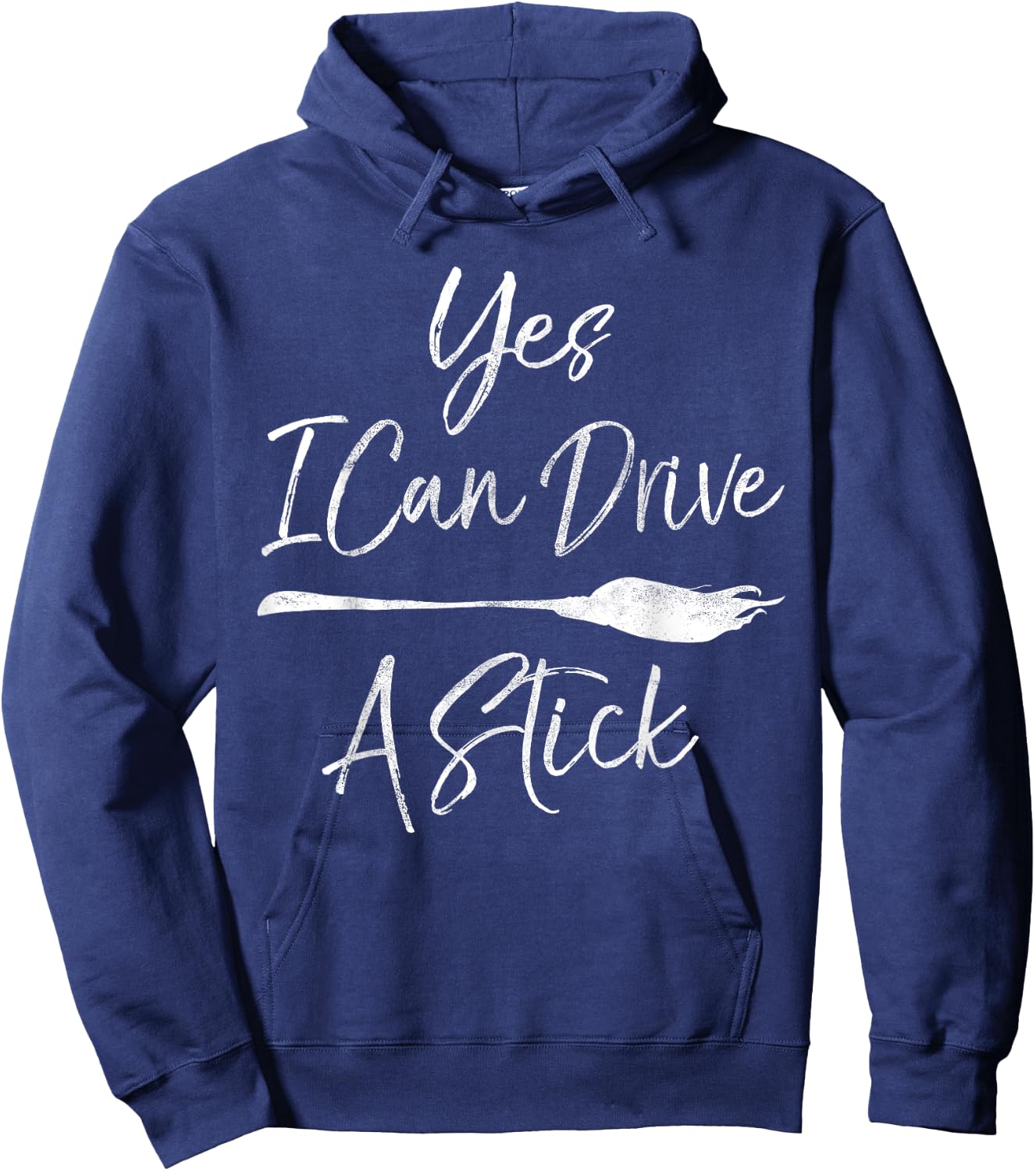 Yes I Can Drive A Stick Halloween Broomstick Witch Costume Hoodie - Hoodie | Navy