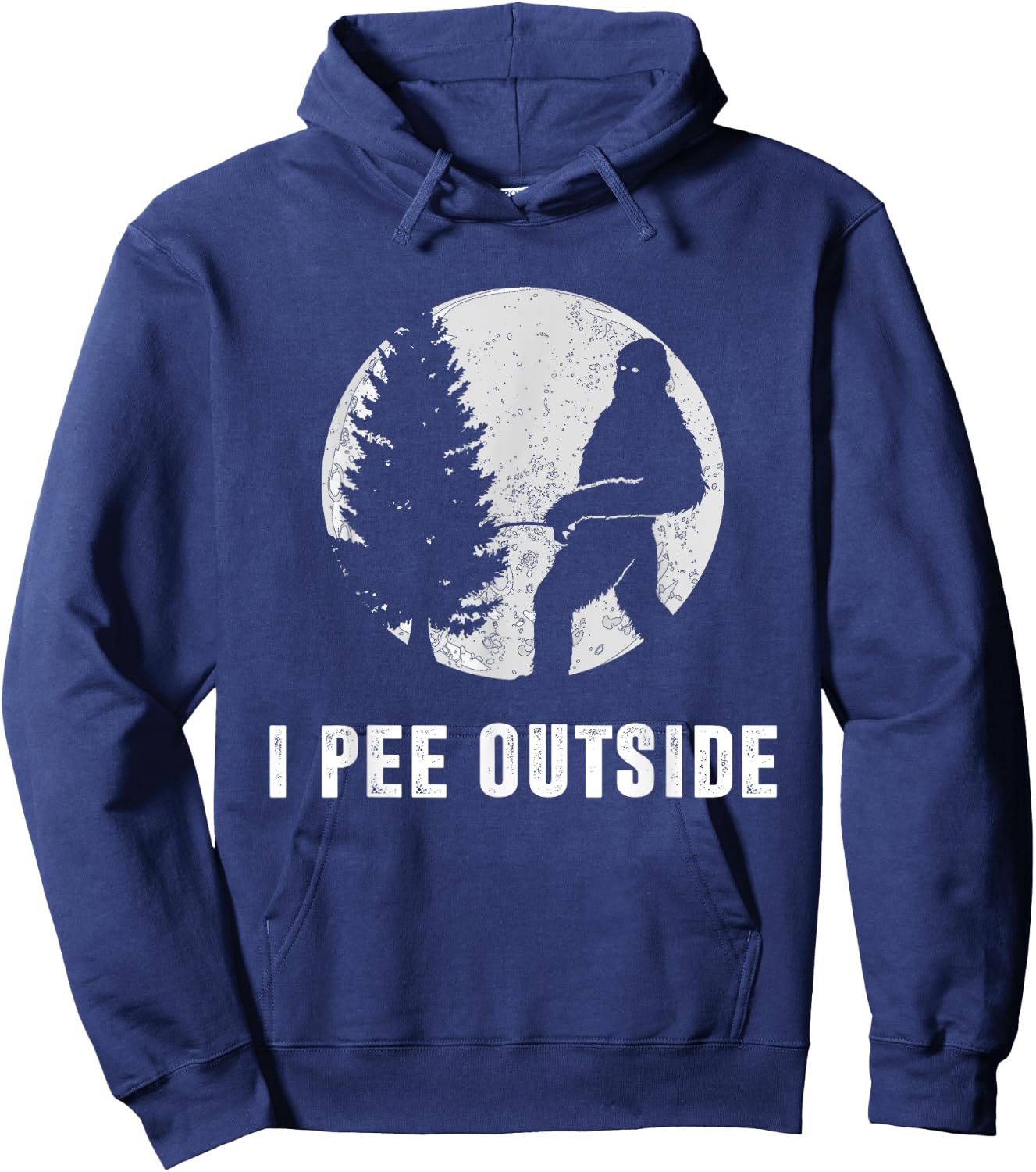 I Pee Outside Adult Humor Funny Sasquatch Bigfoot Camping Hoodie - Hoodie | Navy