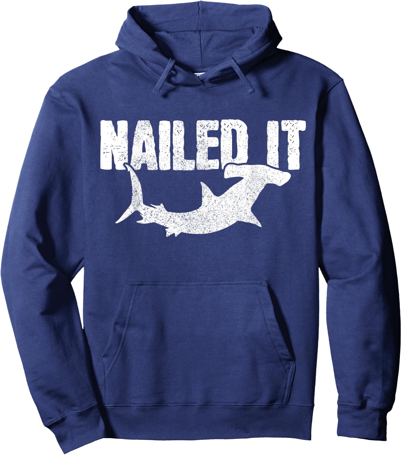 Nailed It Hammerhead Shark Funny Fishing Fisherman Gift Hoodie - Hoodie | Navy