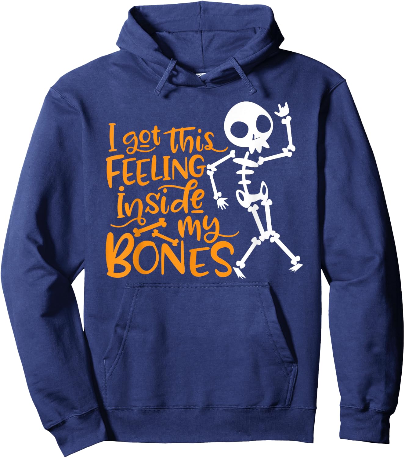 Halloween I Got This Feeling Inside My Bones Hoodie - Hoodie | Navy