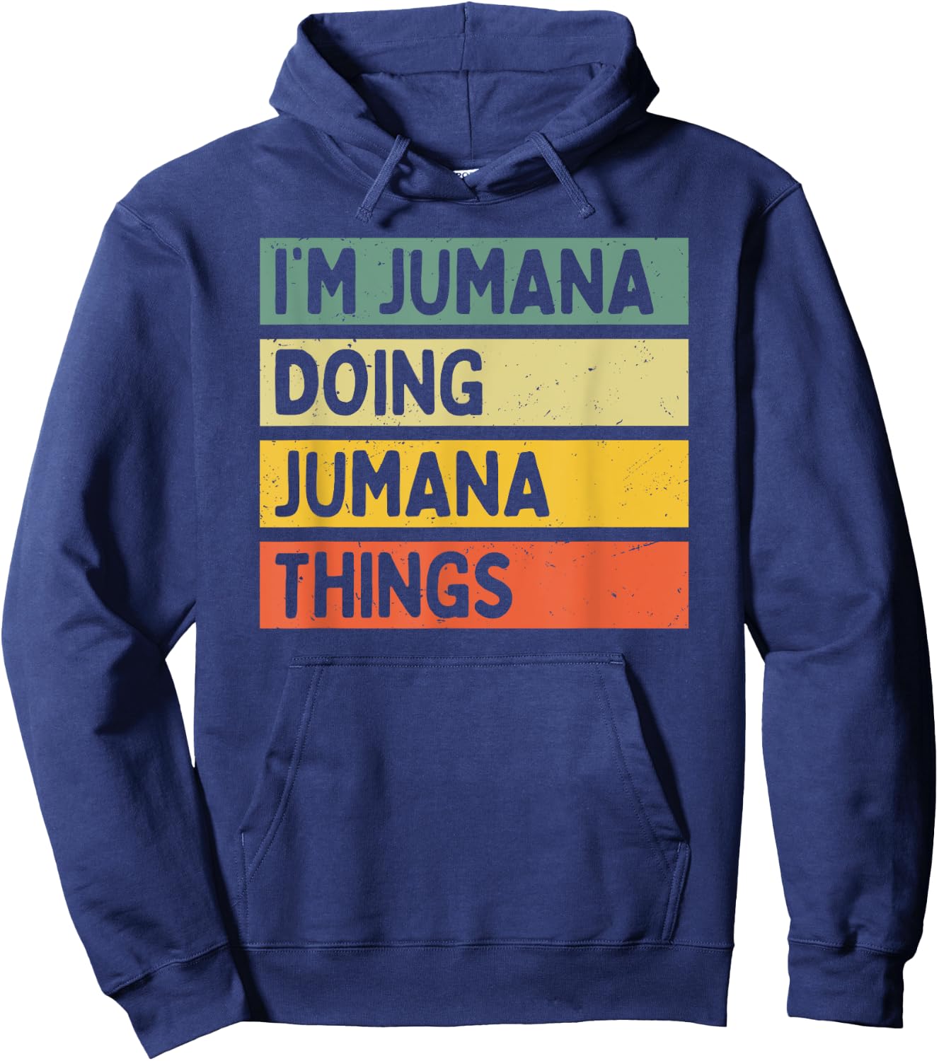 I'm Jumana Doing Jumana Things Funny Personalized Quote Hoodie - Hoodie | Navy