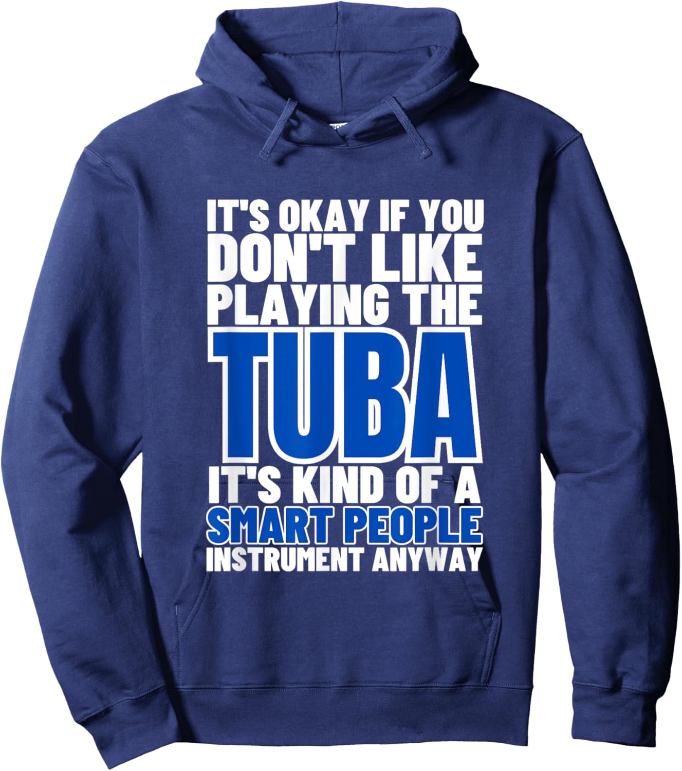 Tuba Is For Smart People Funny Tubist Hoodie - Hoodie | Navy