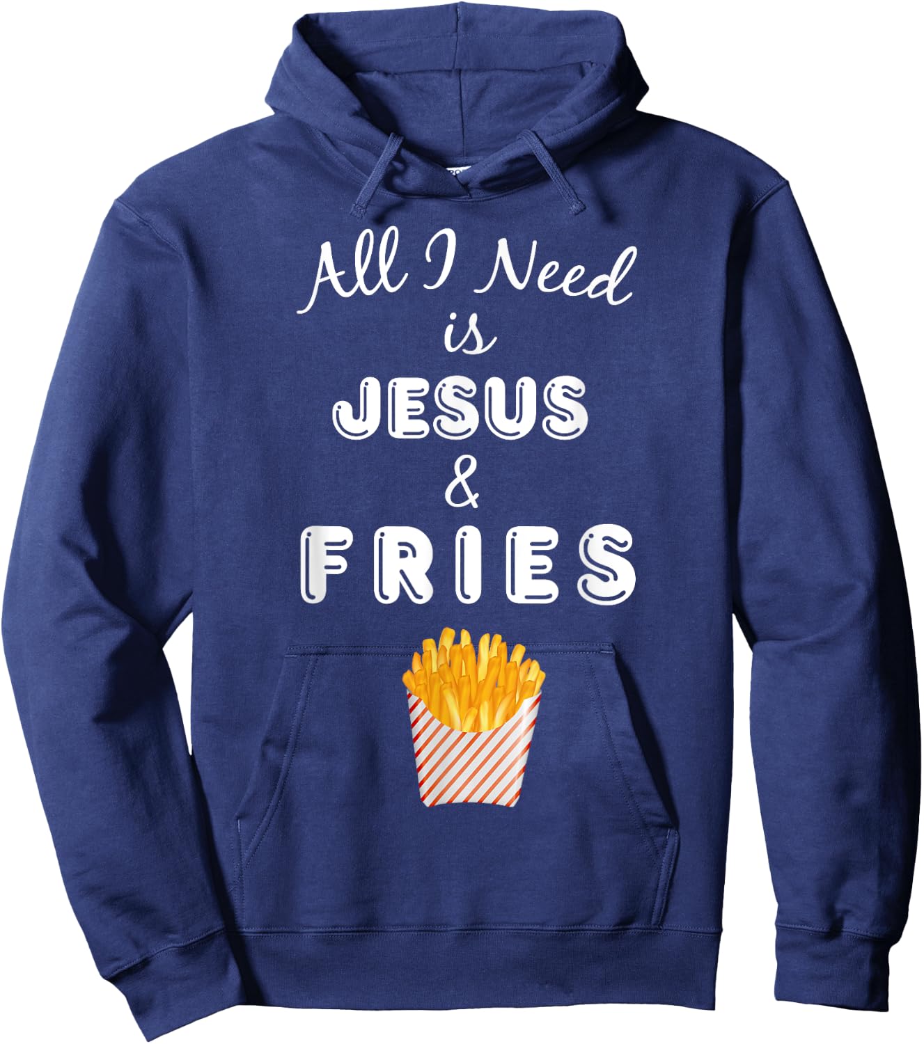 All I Need is Jesus & French Fries Christian Foodie Hoodie - Hoodie | Navy