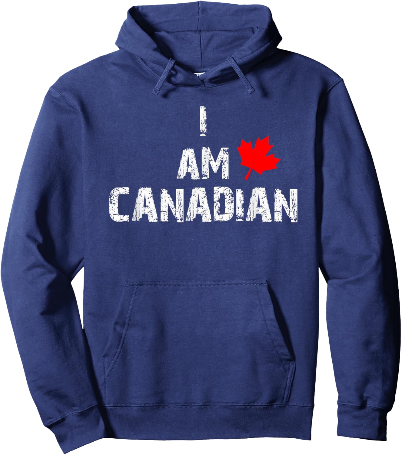 Canada Day I am Canadian Celebrate Canadian Heritage Hoodie - Hoodie | Navy