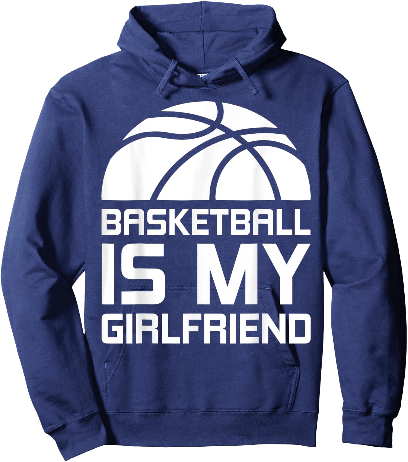 Basketball Is My Girlfriend Sport Hoodie - Hoodie | Navy