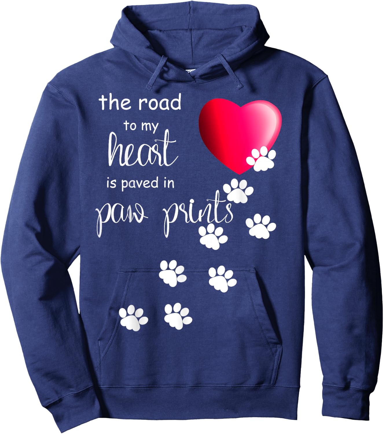 The Road to my Heart is Paved with Paw Prints. Dog shirt Hoodie - Hoodie | Navy