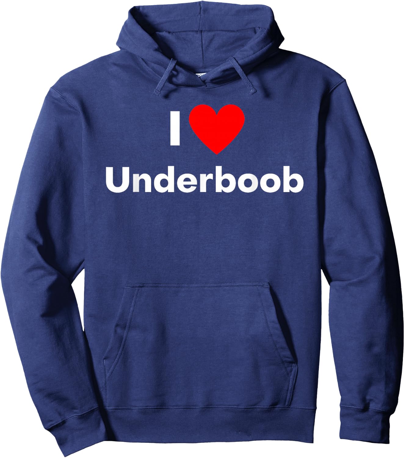 Fun Graphic-I Love Underboob Hoodie - Hoodie | Navy