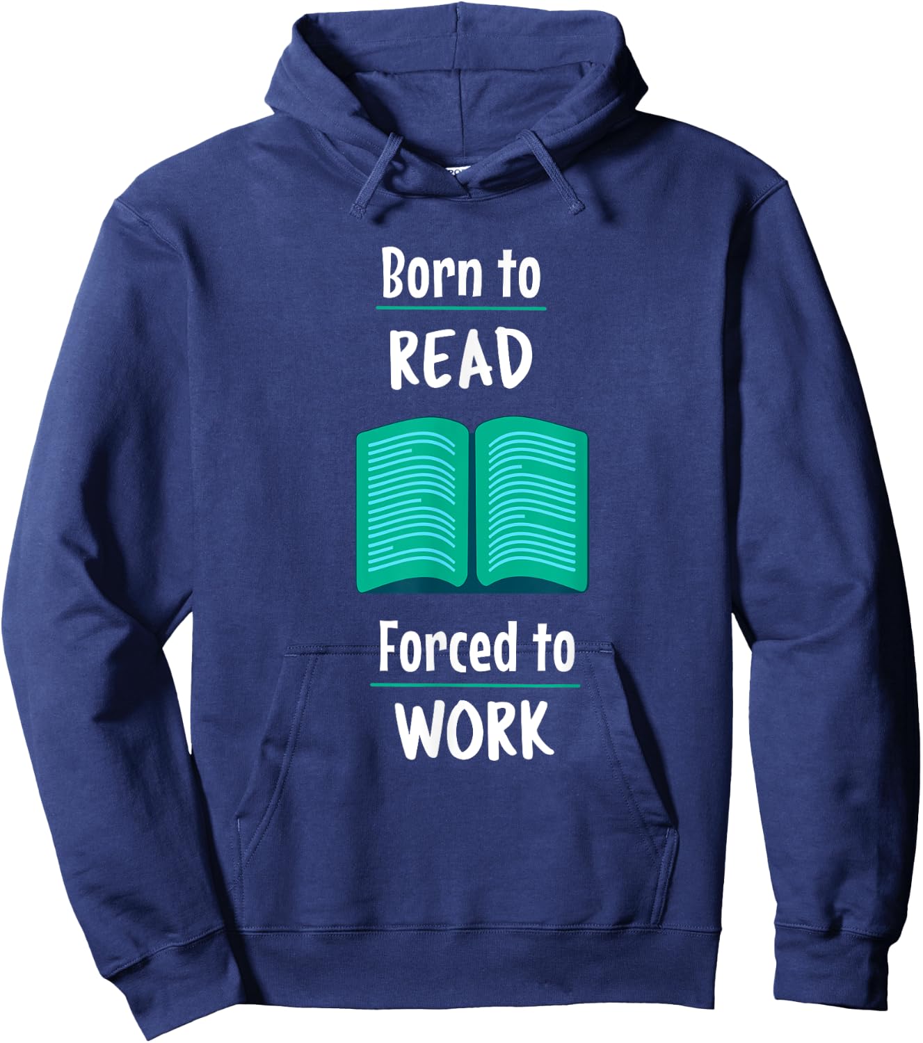 Born to read, Forced to Work Comedy Hoodie - Hoodie | Navy