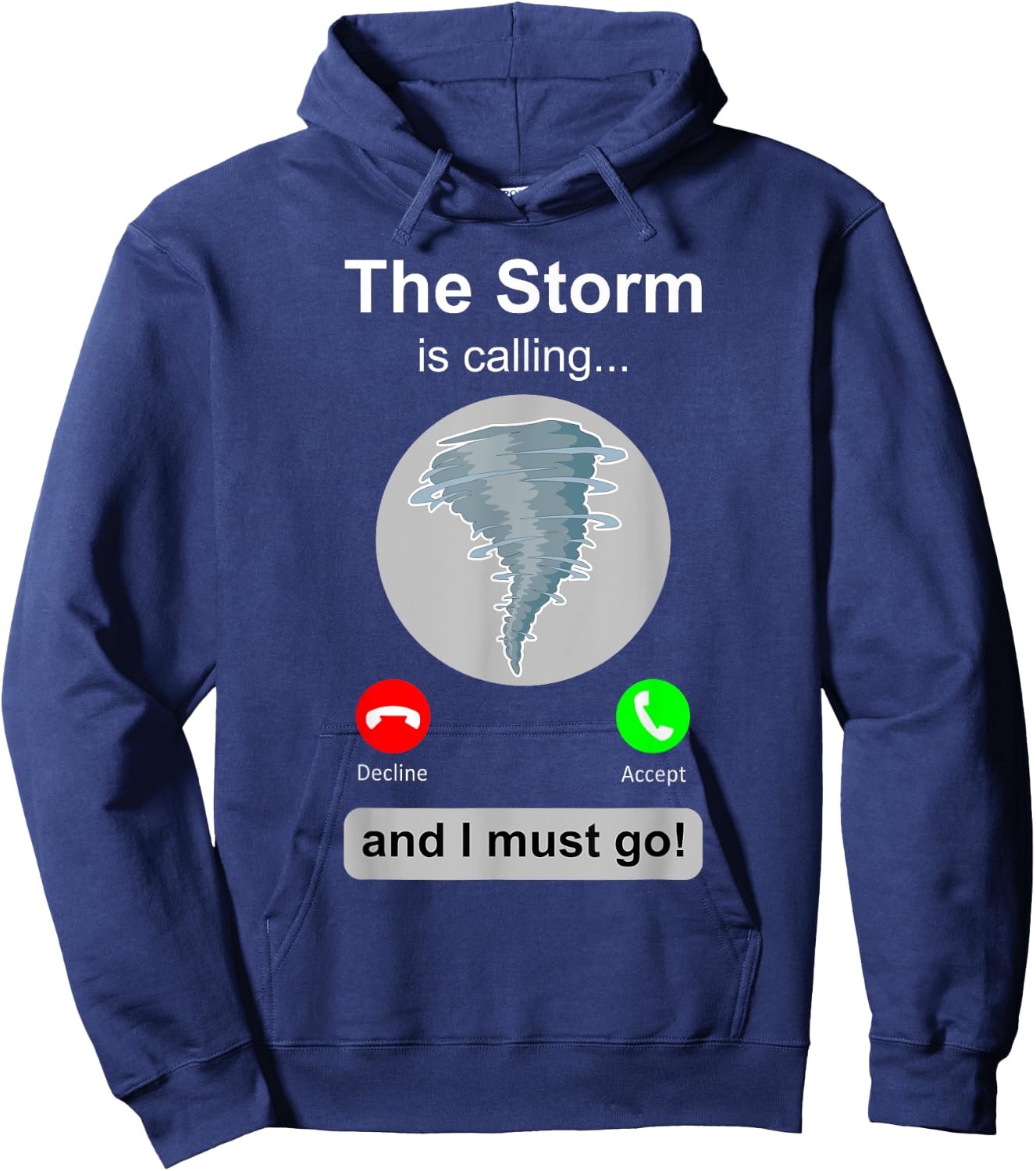 Storm Chaser Shirt Funny Cell Phone Tornado Calling Gift Hoodie - Hoodie | Navy