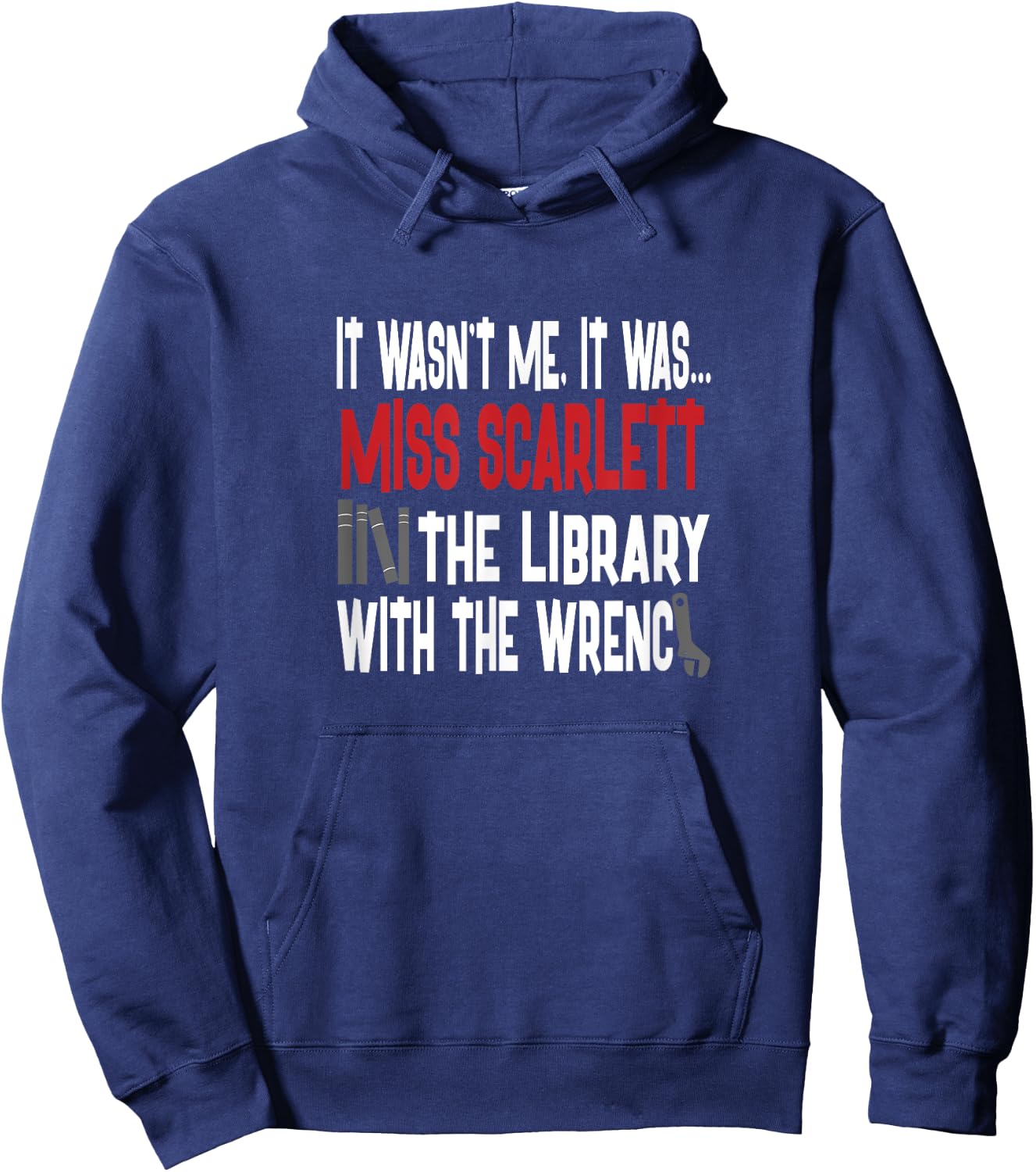Miss Scarlett In The Library With The Wrench Shirt Hoodie - Hoodie | Navy