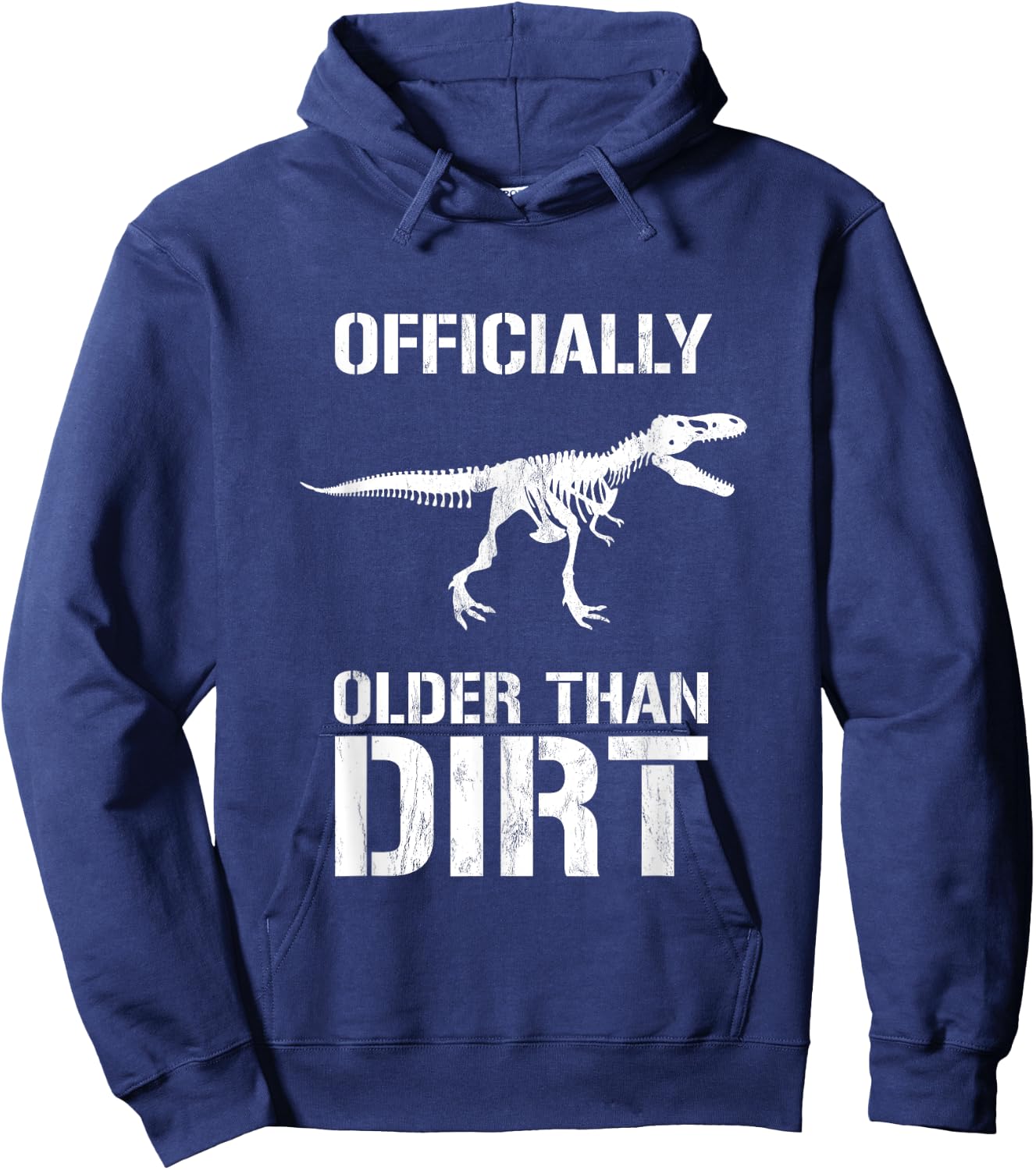 Funny Officially Older Than Dirt Birthday Novelty Hoodie - Hoodie | Navy